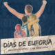 Flyer del documental "Días de Euforia"