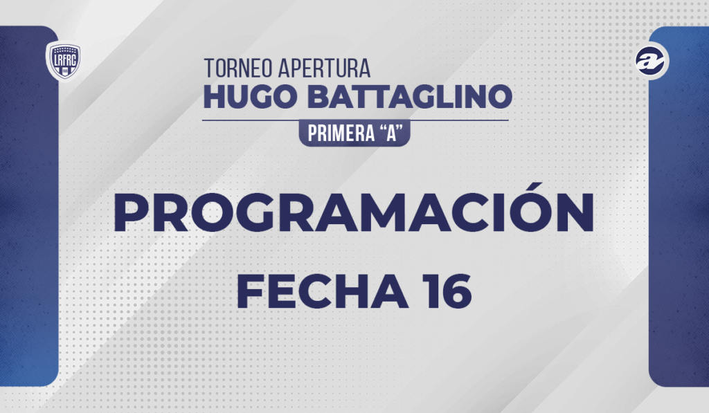 Así se juega la fecha 16 del Apertura de Primera A.