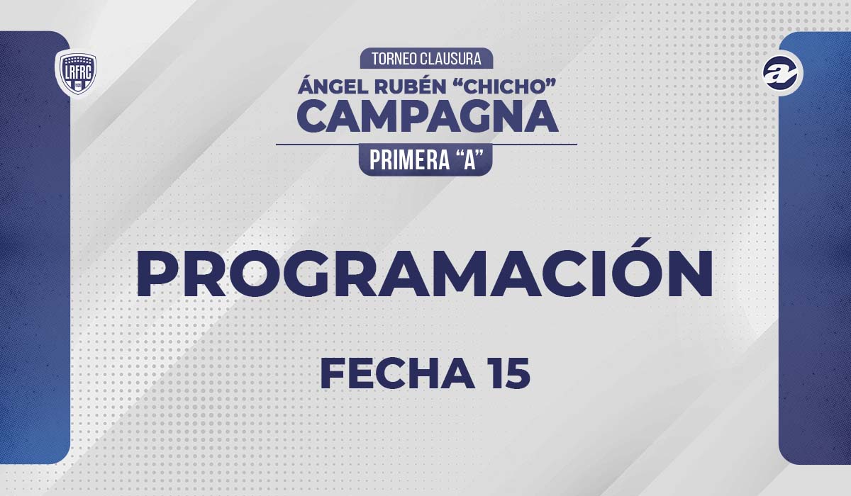 La programación completa para la decimoquinta fecha del Clausura.