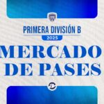 El mercado de pases de Primera B 2025.