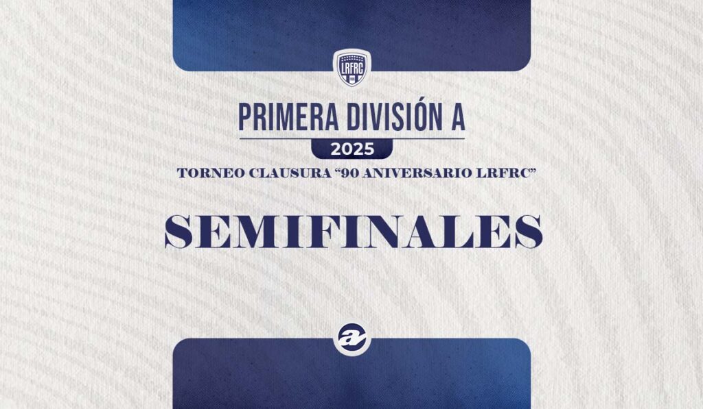 Todo lo que tenés que sabes sobre las semifinales del Clausura.