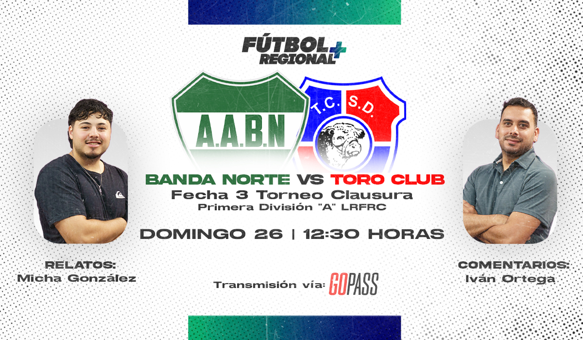 Banda Norte y Toro Club, en vivo por Fútbol Regional Plus en la tercera fecha del Clausura.