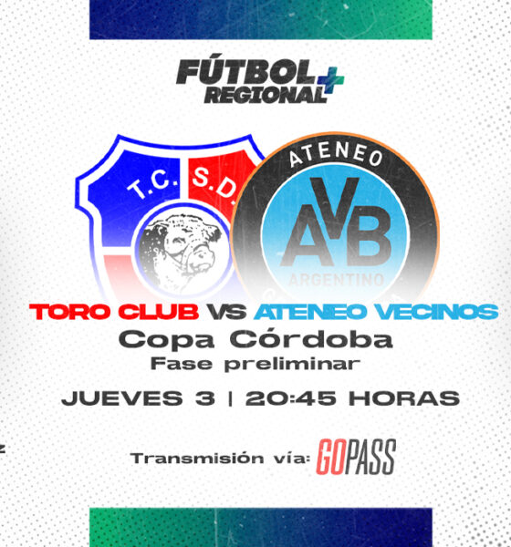 Fútbol Regional Plus transmite Toro Club-Ateneo Vecinos por la Copa Córdoba.